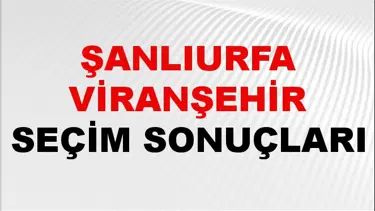 Şanlıurfa VİRANŞEHİR Seçim Sonuçları 2024 Canlı: 31 Mart 2024 Türkiye VİRANŞEHİR Yerel Seçim Sonucu ve YSK Oy Sonuçları Son Dakika