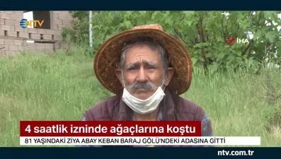 4 saatlik izninde ağaçlarına koştu