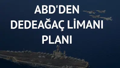 Yunan basını: Dedeağaç Limanı ABD deniz üssü olacak