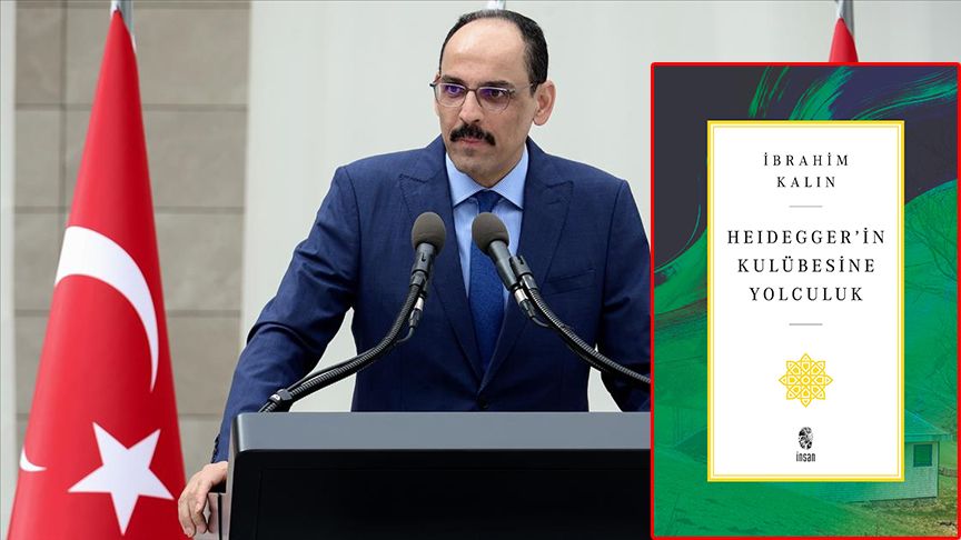 MİT Başkanı İbrahim Kalın'dan yeni kitap: "Heidegger'in Kulübesine Yolculuk"