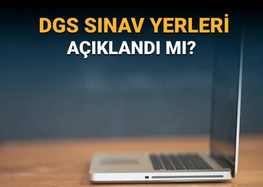 2025 DGS sınav yerleri açıklandı mı? Sınav yerleri, salon no bilgisi için DGS sınav giriş belgesinde 