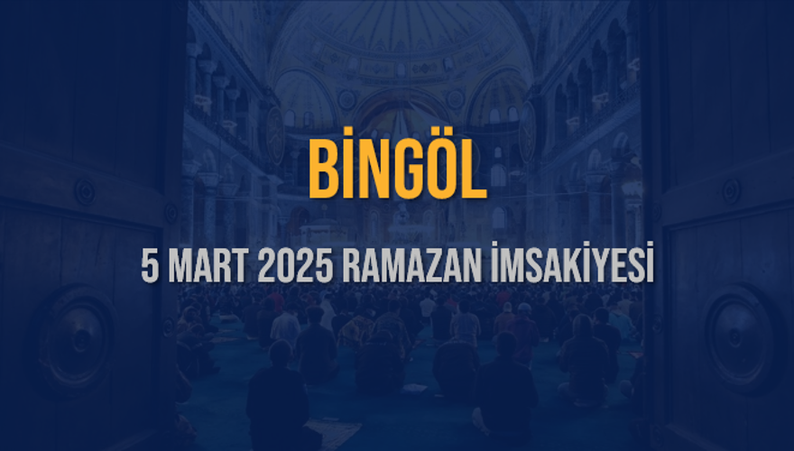 5 Mart 2025 BİNGÖL RAMAZAN İMSAKİYESİ 3