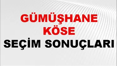 Gümüşhane KÖSE Seçim Sonuçları 2024 Canlı: 31 Mart 2024 Türkiye KÖSE Yerel Seçim Sonucu ve YSK Oy Sonuçları Son Dakika