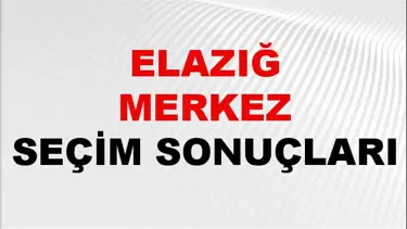 Elazığ MERKEZ Seçim Sonuçları 2024 Canlı: 31 Mart 2024 Türkiye MERKEZ Yerel Seçim Sonucu ve YSK Oy Sonuçları Son Dakika