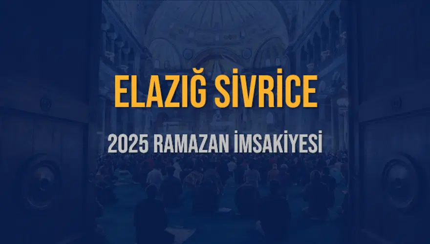 2025 ELAZIĞ SİVRİCE RAMAZAN İMSAKİYESİ 3 2025 ELAZIĞ SİVRİCE RAMAZAN İMSAKİYESİ 3