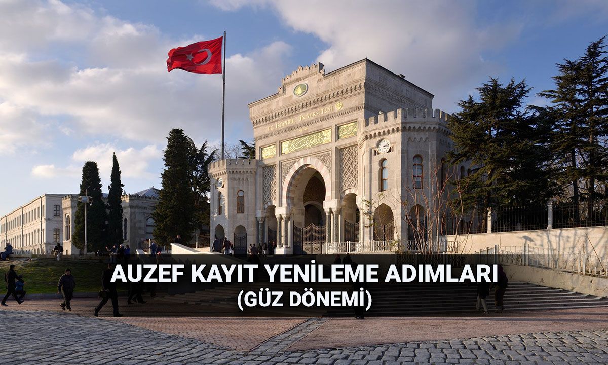 AUZEF güz yarıyılı kayıt yenileme kılavuzu: 2025-2026 güz dönemi AUZEF kayıt yenileme tarihleri
