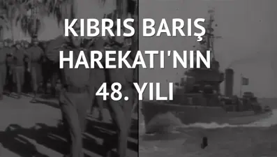 Ada’ya barış getiren harekatın tarihçesi
