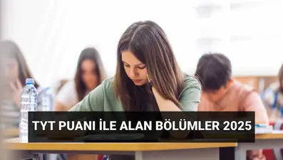 TYT ile alan 2 yıllık bölümler ve taban puanları 2025: YKS TYT puanı ile hangi bölümler tercih edilir?