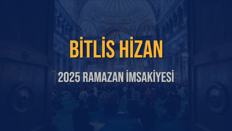 2025 BİTLİS HİZAN RAMAZAN İMSAKİYESİ 3