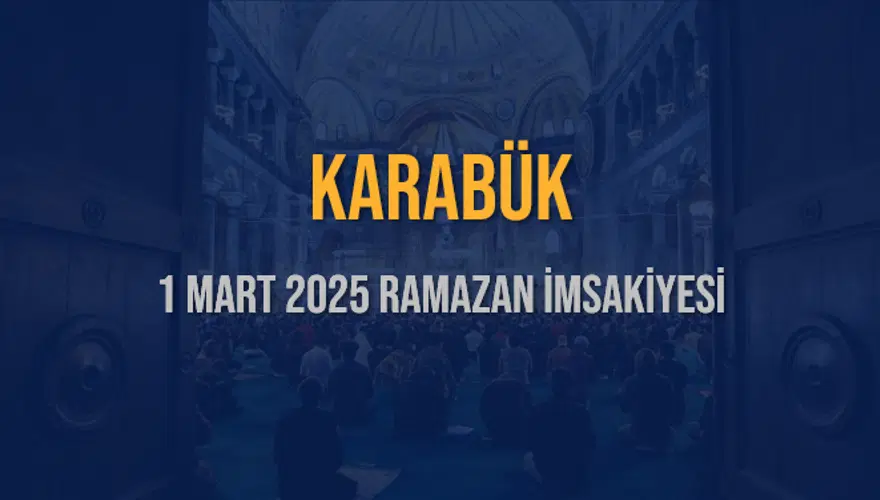 1 MART 2025 KARABÜK RAMAZAN İMSAKİYESİ 3