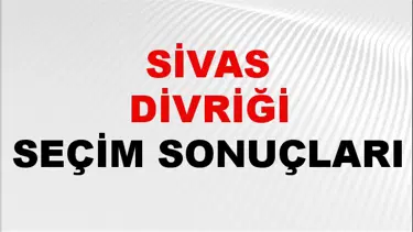 Sivas DİVRİĞİ Seçim Sonuçları 2024 Canlı: 31 Mart 2024 Türkiye DİVRİĞİ Yerel Seçim Sonucu ve YSK Oy Sonuçları Son Dakika