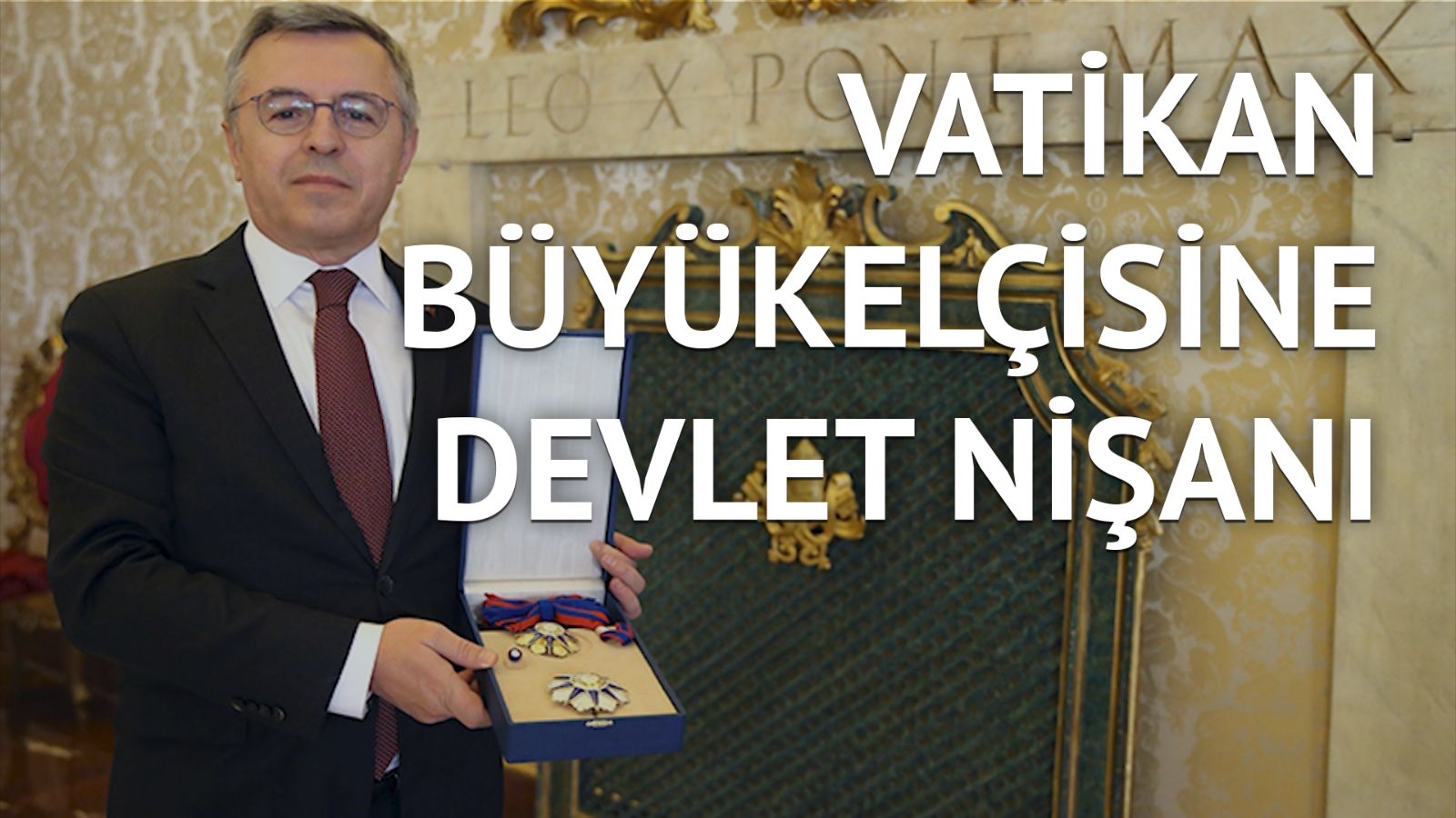 Türkiye'nin Vatikan Büyükelçisi Lütfullah Göktaş'a Vatikan Devlet Nişanı verildi