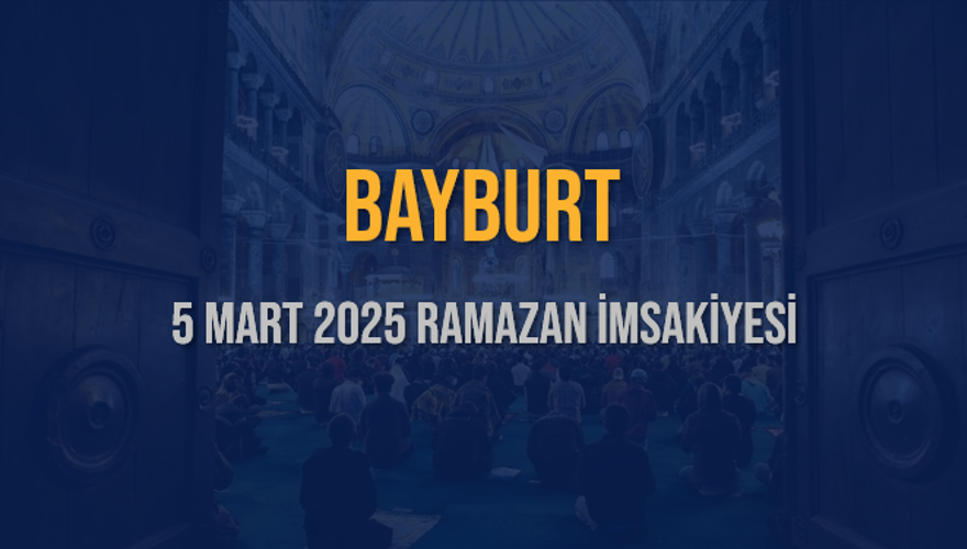 5 Mart 2025 BAYBURT RAMAZAN İMSAKİYESİ 3