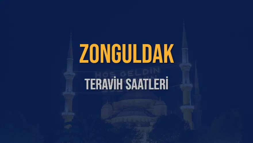 ZONGULDAK TERAVİH SAATLERİ 5
