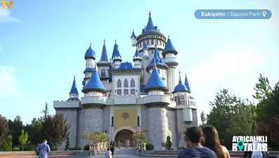 Eskişehir'in masal dünyası: Sazova Parkı