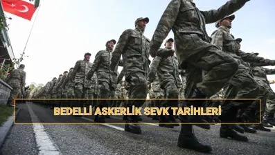 Bedelli askerlik sevk tarihleri 2025: MSB bedelli celp ve sevk dönemleri ne zaman?