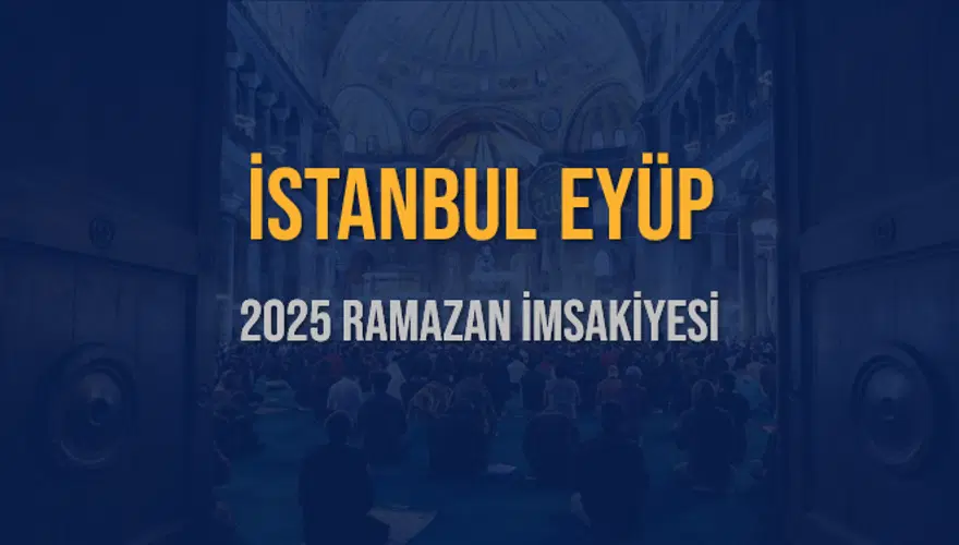 2025 İSTANBUL EYÜP RAMAZAN İMSAKİYESİ 3