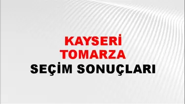 Kayseri TOMARZA Seçim Sonuçları - 28 Mayıs 2023 Türkiye Cumhurbaşkanlığı Kayseri TOMARZA Seçim Sonucu ve Oy Sonuçları