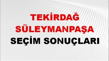 Tekirdağ SÜLEYMANPAŞA Seçim Sonuçları 2024 Canlı: 31 Mart 2024 Türkiye SÜLEYMANPAŞA Yerel Seçim Sonucu ve YSK Oy Sonuçları Son Dakika