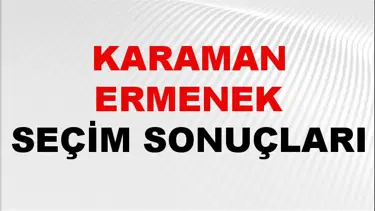 Karaman ERMENEK Seçim Sonuçları 2024 Canlı: 31 Mart 2024 Türkiye ERMENEK Yerel Seçim Sonucu ve YSK Oy Sonuçları Son Dakika