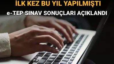2025 e-TEP: sınav sonuçları açıklandı