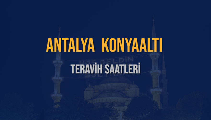 ANTALYA KONYAALTI TERAVİH SAATLERİ 5