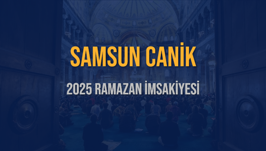 2025 SAMSUN CANİK RAMAZAN İMSAKİYESİ 3