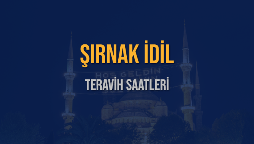 ŞIRNAK İDİL TERAVİH SAATLERİ 5