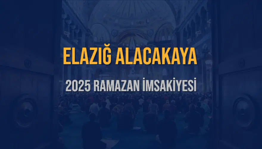 2025 ELAZIĞ ALACAKAYA RAMAZAN İMSAKİYESİ 3