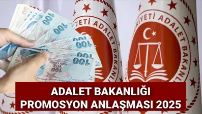 Adalet Bakanlığı promosyon anlaşmasında son durum 2025: Adalet Bakanlığı personelinin maaş promosyon ücreti belli oldu mu, teklif ne zaman açıklanacak?