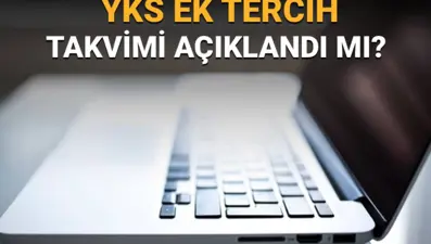 YKS ek tercih takvimi: YKS 2025 ek tercih başvuru tarihleri kılavuzla duyurulacak