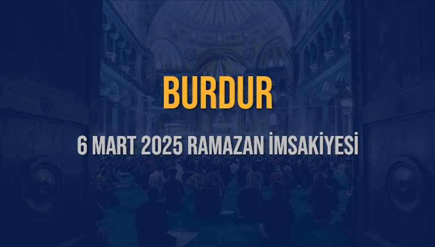 6 Mart 2025 BURDUR RAMAZAN İMSAKİYESİ 3