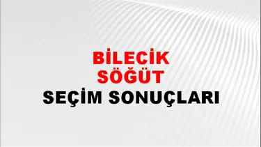 Bilecik SÖĞÜT Seçim Sonuçları - 28 Mayıs 2023 Türkiye Cumhurbaşkanlığı Bilecik SÖĞÜT Seçim Sonucu ve Oy Sonuçları