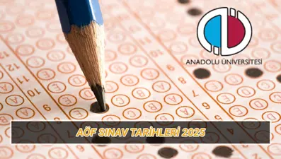 AÖF sınavları ne zaman 2025? Anadolu Üniversitesi Açıköğretim bahar dönemi sınav takvimi