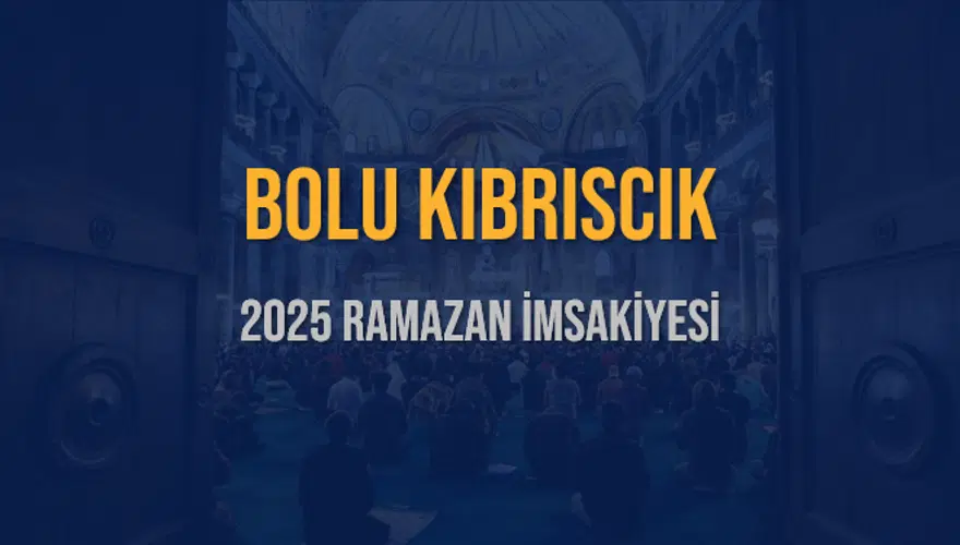 2025 BOLU KIBRISCIK RAMAZAN İMSAKİYESİ 3
