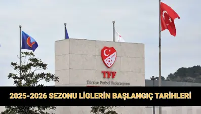 Yeni sezon Süper Lig başlangıç tarihi: 2025-2026 sezonu Trendyol 1. Lig, 2. ve 3. Lig ne zaman başlayacak?