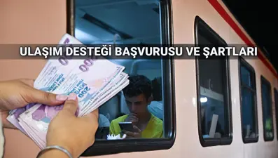 Ulaşım desteği başvuru şartları: 2025 öğrencilere ulaşım yardımı ne kadar, nasıl başvurulur?