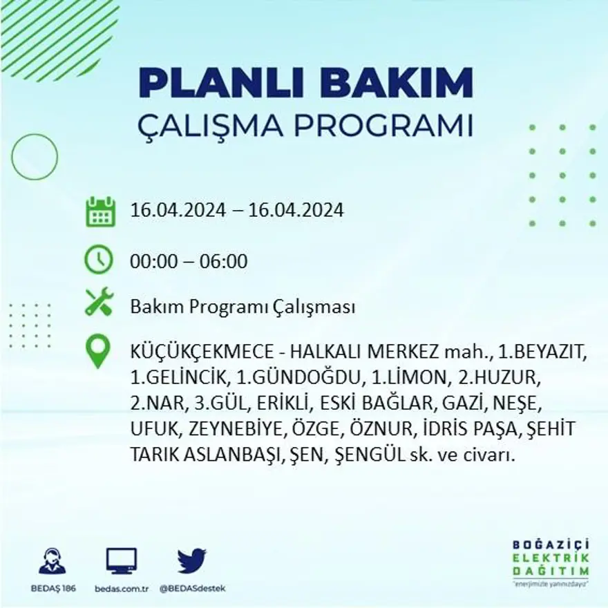 İstanbul'un 16 ilçesinde elektrik kesintisi: Elektrikler ne zaman gelecek? (16 Nisan tarihli BEDAŞ kesinti programı) 18 İstanbul'un 16 ilçesinde elektrik kesintisi: Elektrikler ne zaman gelecek? (16 Nisan tarihli BEDAŞ kesinti programı) 18