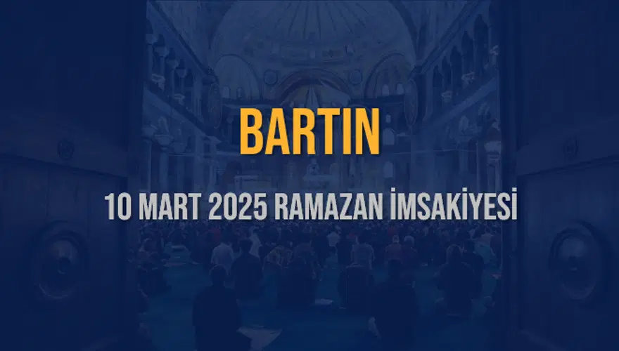 10 Mart 2025 BARTIN RAMAZAN İMSAKİYESİ 3