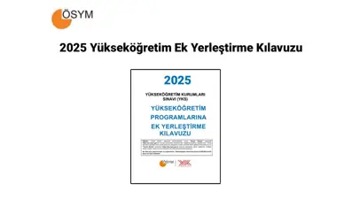 ÖSYM YKS ek tercih kılavuzu ve boş kontenjanlar listesi 2025: YKS ek tercih ücreti ne kadar, tercihler ne zaman?