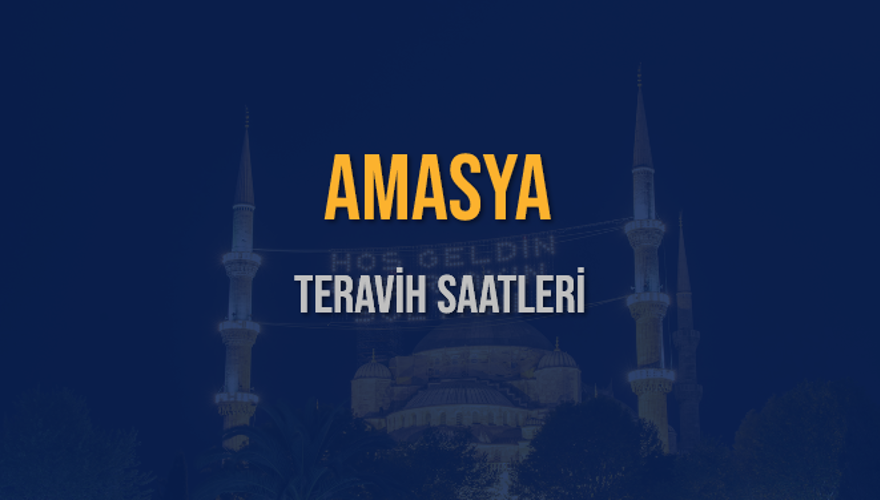 AMASYA TERAVİH SAATLERİ 5