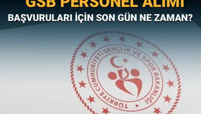 GSB personel alımı başvuruları devam ediyor: GSB başvuruları için son gün ne zaman?