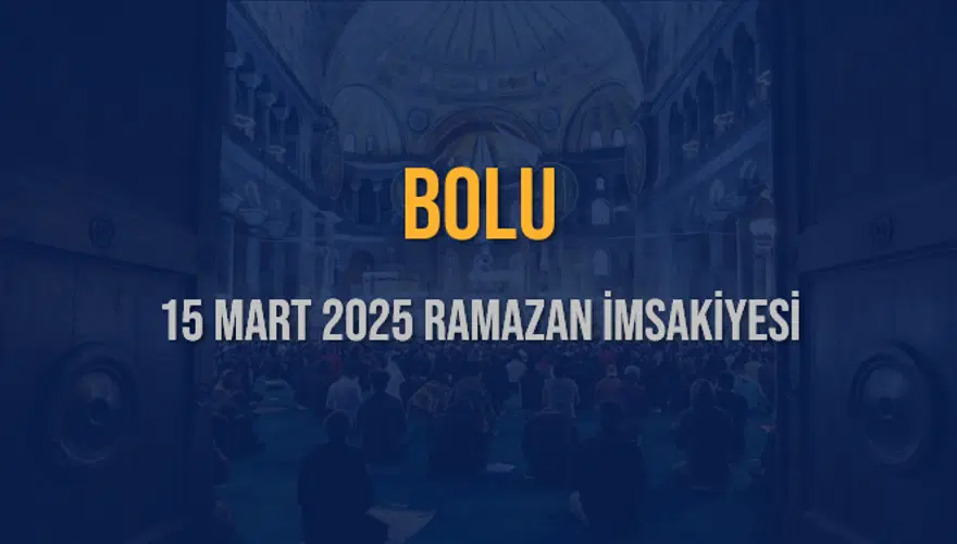 15 Mart 2025 BOLU RAMAZAN İMSAKİYESİ 3