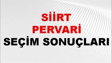 Siirt PERVARİ Seçim Sonuçları 2024 Canlı: 31 Mart 2024 Türkiye PERVARİ Yerel Seçim Sonucu ve YSK Oy Sonuçları Son Dakika