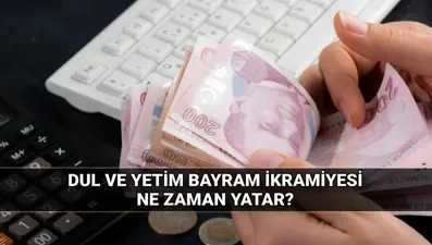 Dul ve yetim maaşı alan Kurban Bayramı'nda ne kadar ikramiye alacak? 2025 dul yetim bayram ikramiyesi ne zaman yatar?