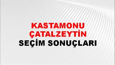 Kastamonu ÇATALZEYTİN Seçim Sonuçları - 28 Mayıs 2023 Türkiye Cumhurbaşkanlığı Kastamonu ÇATALZEYTİN Seçim Sonucu ve Oy Sonuçları