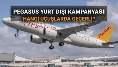 Pegasus yurt dışı ucuz bilet kampanyası 2025: Pegasus yurt dışı bilet kampanyası hangi uçuşlarda geçerli, şartları neler?