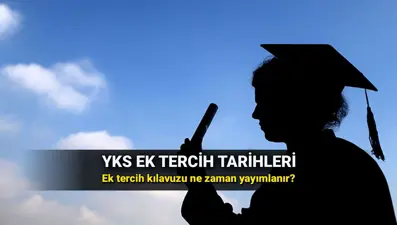 YKS ek tercih tarihi 2025: ÖSYM YKS ek yerleştirme kılavuzu ne zaman yayımlanacak? Gözler ek yerleştirme açıklamasında