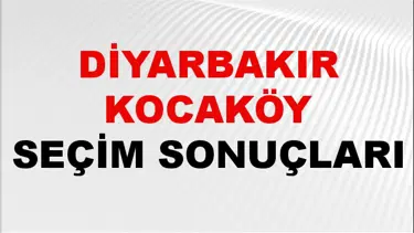 Diyarbakır KOCAKÖY Seçim Sonuçları 2024 Canlı: 31 Mart 2024 Türkiye KOCAKÖY Yerel Seçim Sonucu ve YSK Oy Sonuçları Son Dakika