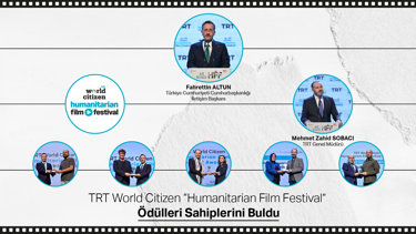 TRT World Citizen "Humanitarian Film Festival" Ödülleri Sahiplerini Buldu